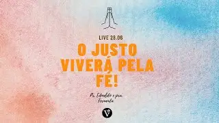 O justo viverá pela fé - Pr. Ednaldo