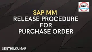 SAP MM Release procedure for purchase order - (Video 51)
