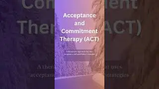 Meaning of Acceptance and Commitment Theraphy #acceptanceandcommitmenttherapy #culturehabits #shots