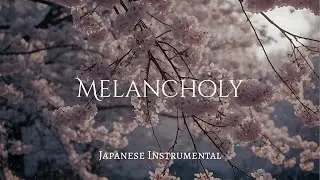 Melancholy | Emotional Japanese Erhu Instrumental - Nostalgic Relaxing Music