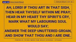 MHB 349 - JESUS IF STILL THE SAME THOU ART @wesleycathedraleffiduase7847