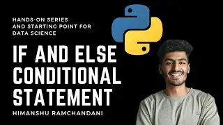 15 | How Conditional Statements - If and Else works in Python?
