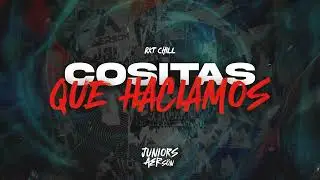 JUNIORS AERson - COSITAS QUE HACIAMOS RKT CHILL