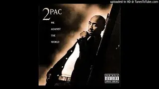 2Pac - Me Against The World