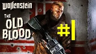 Wolfenstein: The Old Blood Walkthrough - Part 1 - Prologue