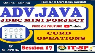 Session 17 ADV JAVA  Mini Project using jdbc part - 1 || Curd Operation || by Mr.SVK