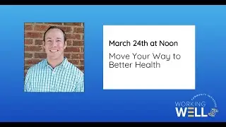 #WorkingWellU: Move Your Way to Better Health