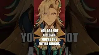 You are not a clown. You're the entire circus. | #shorts #genshinimpact  #neuvillette