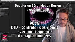P078 - C4D - Contrôler des clones avec une séquence d'images animées