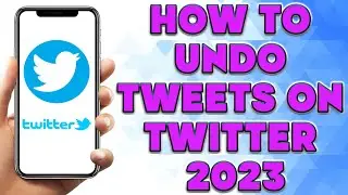 How to Undo Tweets on Twitter 2023 | Can You Undo Deleted Tweet