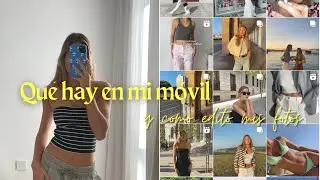QUÉ HAY EN MI MÓVIL Y CÓMO EDITO MIS FOTOS 