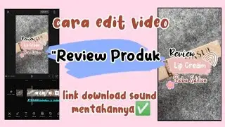 tutorial cara edit "Video Review Produk" menggunakan sound dan text juga? edit di CapCut ⁉️✅