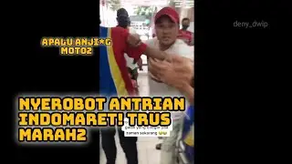 Nyerobot antrian Indomaret lalu marah karena ditegor dan direkam - Ngajak Gelut