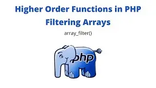 PHP Higher Order Functions - Array Filter