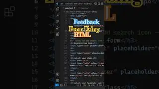 Creating a Feedback Form Using HTML. 