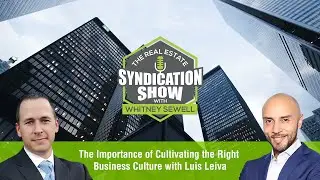 The Importance of Cultivating the Right Business Culture with Luis Leiva