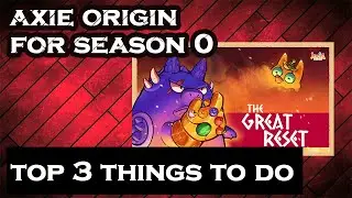 Axie Infinity Origin TOP 3 Dapat GAWIN bago mag-season 0.