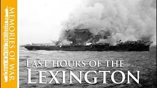 USS Lexington | The fight to save a Coral Sea hero