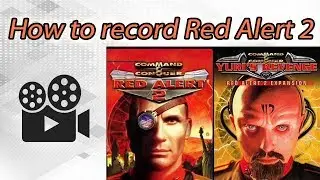 How to record Red Alert 2 and Yuri's Revenge
