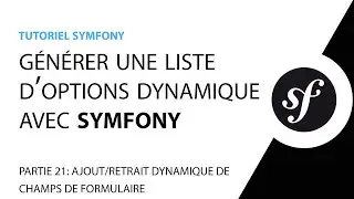 Créer un select dynamique avec Symfony - Partie 21 - Ajout/retrait dynamique de champs de formulaire