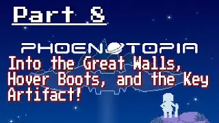 Phoenotopia - Part 8: Into the Great Walls, Hover Boots, and Key Artifact!
