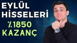 Eylül Hisseleri 2024 | Uzun Vadeli Yatırım
