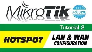 MikroTik Tutorial 2 - how to configure Mikrotik Router LAN WAN Hotspot