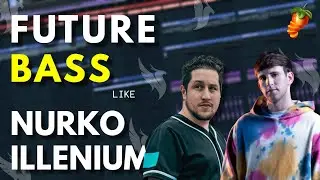 How To Make EMOTIONAL FUTURE BASS + FLP (Nurko, Illenium Style)🔥