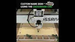 ☀️ Custom name sign using the CrossRiver CNC