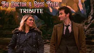 The Doctor and Rose Tyler | Doctor Who Tribute