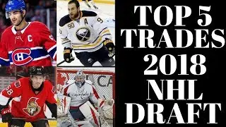 NHL TRADE RUMOURS 2018 - TOP 5 NHL TRADES 2018 NHL DRAFT