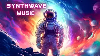 Astronaut in Space - A Downtempo Chillwave / Synthwave / Retrowave - [ Chill - Relax - Study ]
