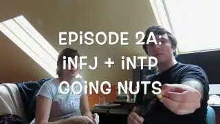 INFJ + INTP going nuts