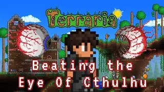 JUSTY VS THE EYE OF CTHULHU! Terraria