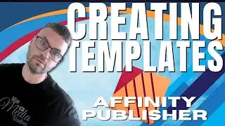 Creating & Using Templates in Affinity Publisher