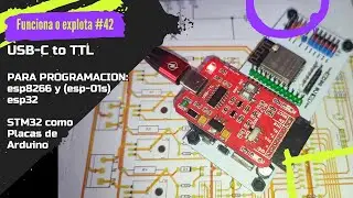 ⚡ Programador USB to TTL para los esp32, esp8266, STM32 como placas de Arduino por comunicación UART