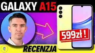 Samsung Galaxy A15 - Za takie pieniądze, można brać!