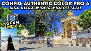 SUPER LATEST ‼️ CONFIG GCAM LMC 8.4 CAN PROVIDE STABLE & CLEAR ULTRA WIDE VIDEO
