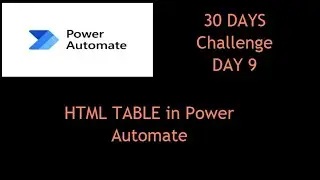 Power Automate Create HTML Table Action | Build Dynamic Email | Day 9