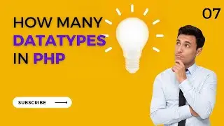 What is Data Types in PHP | PHP Tutorial | 07 | 2023