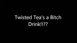 Twisted Tea Rap - Rock/Rap - #notabitchdrink