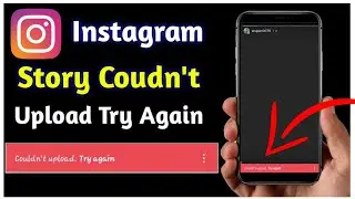 How To Fix Couldn't upload Try Again In Instagram Story | Instagram Story Not Uploading Problem 2021