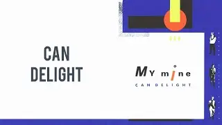 Can Delight - My Mine
