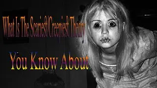 What Is The Scariest/Creepiest Theory You Know About? (r/AskReddit) | Reddit Now TV