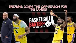 Breaking Down The Off-Season For The Lakers (Ft. Anthony Irwin)