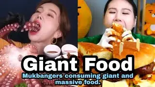 Mukbangers vs GIANT and Massive food