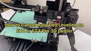 Cancel Auto Leveling on Anet ET4 or ET4 Pro 3D printer