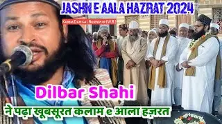 Dilbar Shahi ने पढ़ा खूबसूरत कलाम e आला हज़रत | Dek Fatiha √ Jashn e Ala Hazrat 2024 Burnpur Jalsa