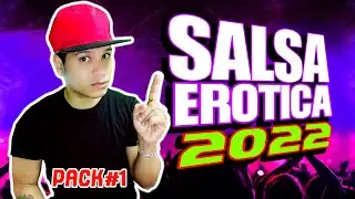 Salsa erotica 2022 (pack #1) 🔥 las mejores canciones de la salsa erotica