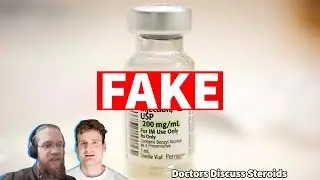 FAKE STEROIDS?! | Which Steroids are Fake? | Steroid Counterfeits | Doctor's Discuss Steroids
